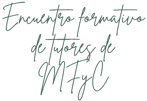 Encuentro formativo de tutores de MFyC